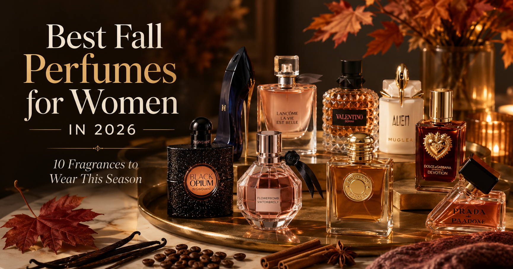 Best Fall Perfumes for Women in 2026: 10 Fragrances to Wear This Season